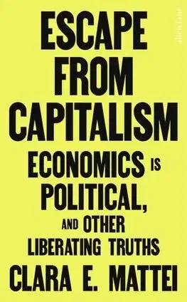 Ekonómia, Ekonomika Escape From Capitalism - Clara E. Mattei