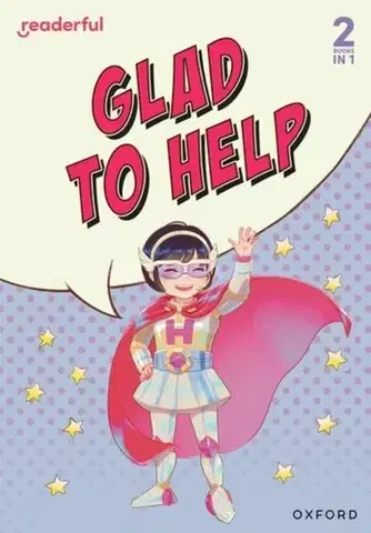 Príprava do školy, pracovné zošity Readerful Rise: Oxford Reading Level 4: Glad to Help - Mio Debnam