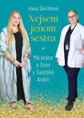 Biografie - ostatné Nejsem jenom sestra - Hana Šlechtová