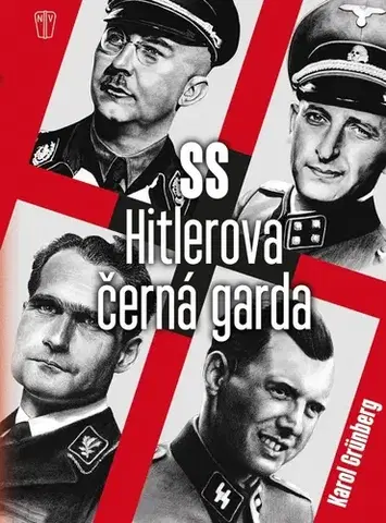 Druhá svetová vojna SS Hitlerova černá garda - Karol Grünberg