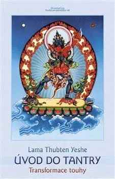 Ezoterika - ostatné Úvod do tantry - Lama Thubten Yeshe