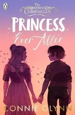 Pre dievčatá Princess Ever After - Connie Glynn