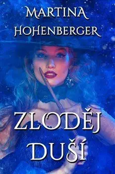 Sci-fi a fantasy Zloděj duší - Martina Hohenberger