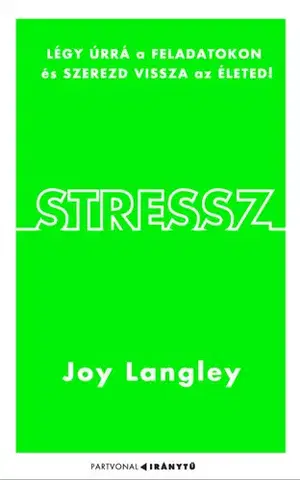 Zdravie, životný štýl - ostatné Stressz - Joy Langley