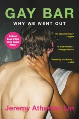 Svetová beletria Gay Bar: Why We Went Out - Jeremy Atherton Lin