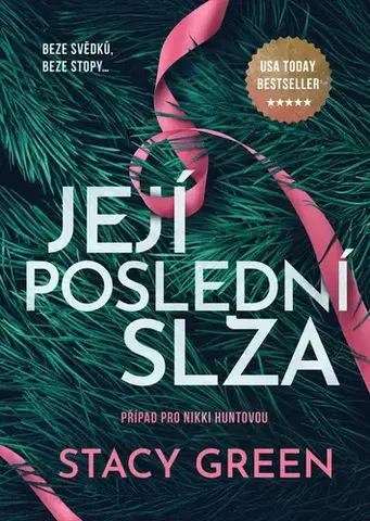 Detektívky, trilery, horory Její poslední slza - Stacy Green