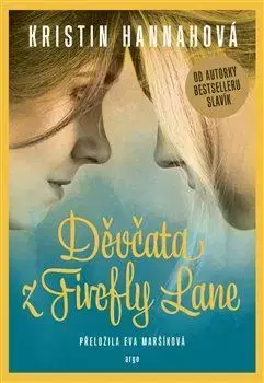 Svetová beletria Děvčata z Firefly Lane - Kristin Hannah,Eva Maršíková