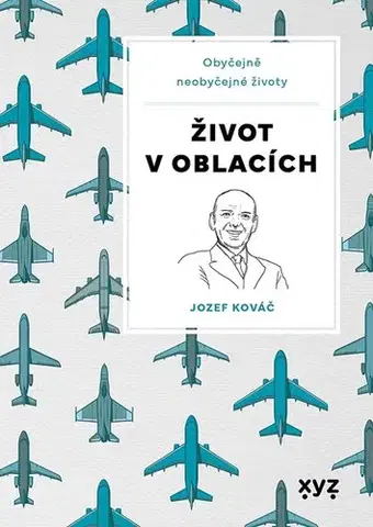 Biografie - ostatné Život v oblacích - Jozef Kováč