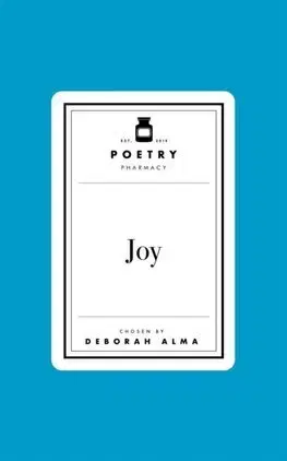 Svetová poézia Poetry Prescription: Joy - Deborah Alma