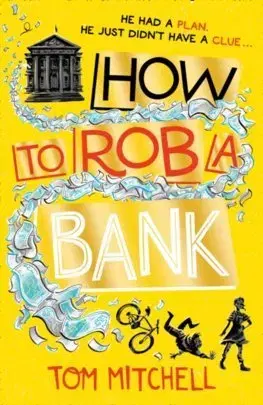 V cudzom jazyku How To Rob A Bank - Tom Mitchell