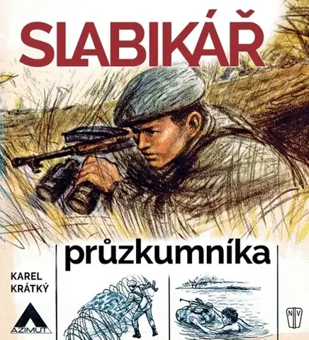 Vojnová literatúra - ostané Slabikář průzkumníka - Karel Krátký
