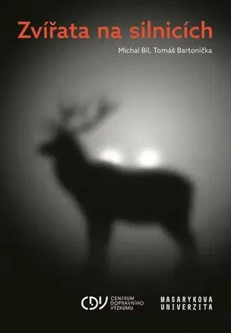 Prírodné vedy - ostatné Zvířata na silnicích - Michal Bíl,Tomáš Bartonička