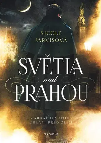 Sci-fi a fantasy Světla nad Prahou - Nicole Jarvis,Tereza Dubenská
