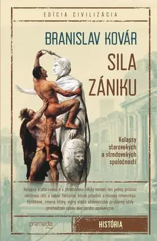 História - ostatné Sila zániku - Branislav Kovár