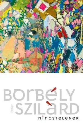 Svetová beletria Nincstelenek - Borbély Szilárd
