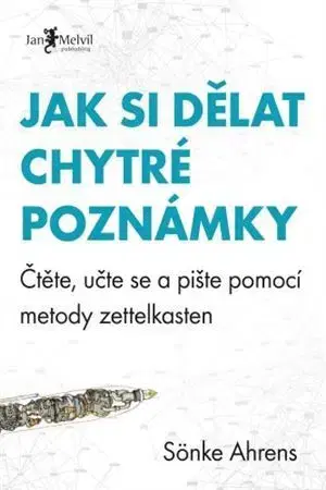 Duchovný rozvoj Jak si dělat chytré poznámky - Sönke Ahrens