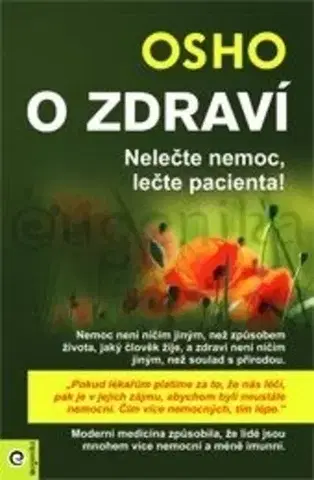 Duchovný rozvoj Osho - O zdraví - OSHO,Lenka