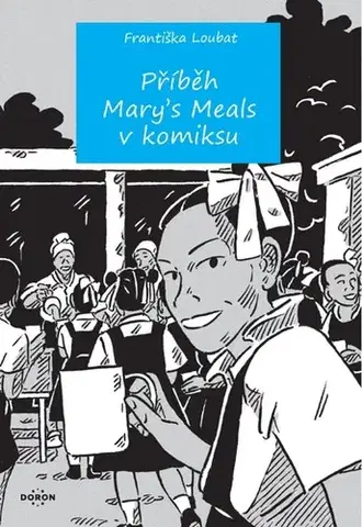 Komiksy Příběh Mary´s meals v komiksu - Františka Loubat