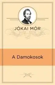 Svetová beletria A Damokosok - Mór Jókai