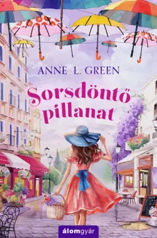 Romantická beletria Sorsdöntő pillanat - Anne L. Green