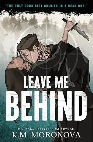 Romantická beletria Leave Me Behind - K. M. Moronova