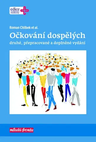 Medicína - ostatné Očkování dospělých - Roman Chlíbek