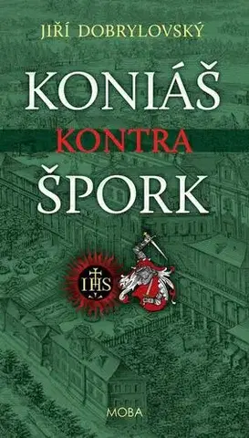 Historické romány Koniáš kontra Špork - Jiří Dobrylovský
