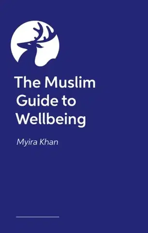 Motivačná literatúra The Muslim Guide to Wellbeing - Myira Khan