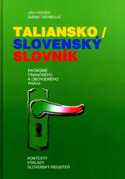 Jazykové učebnice, slovníky Taliansko/slovenský slovník ekonómie finančného a - Ján Taraba