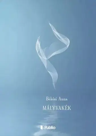 Svetová beletria Mályvakék - Békési Anna