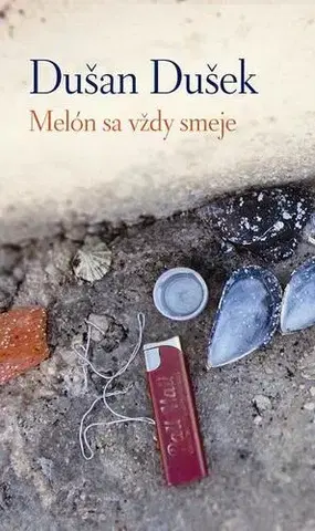 Slovenská beletria Melón sa vždy smeje - Dušan Dušek