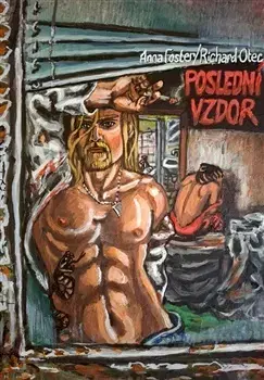 Česká beletria Poslední vzdor - Richard Otec,Anna Foster