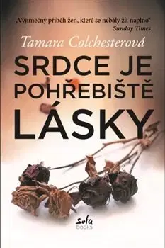 Česká poézia Srdce je pohřebiště lásky - Tamara Colchesterová