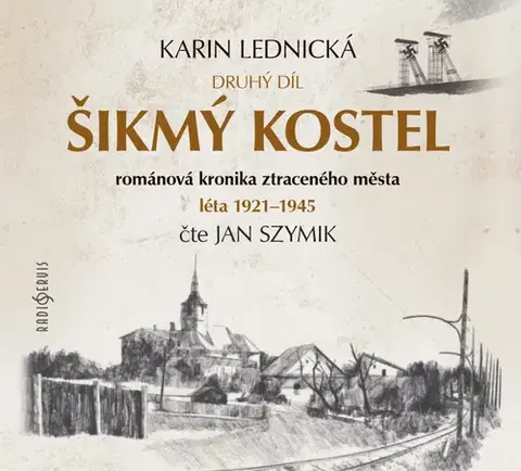 Historické romány Radioservis Šikmý kostel 2 - audiokniha