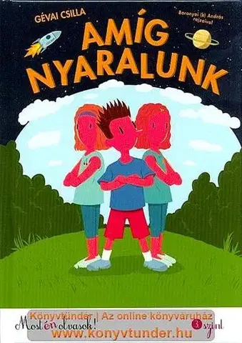 Pre deti a mládež - ostatné Amíg nyaralunk - Most én olvasok! 3. szint - Csilla Gévai