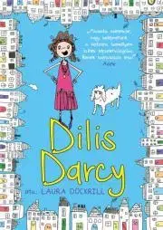 Dobrodružstvo, napätie, western Dilis Darcy - Laura Dockrill