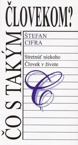 Slovenská poézia Čo s takým človekom? - Štefan Cifra,Ingrid Skalická