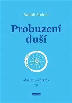 Ezoterika - ostatné Probuzení duší - Rudolf Steiner