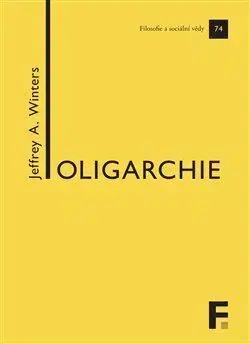 Sociológia, etnológia Oligarchie - Jeffrey A. Winters