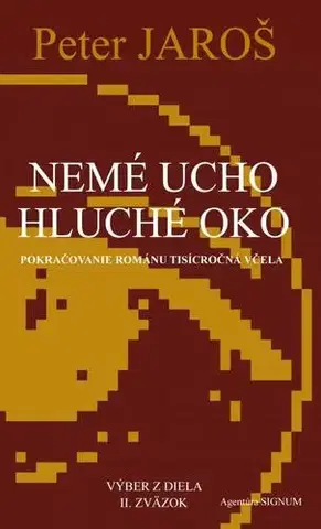 Slovenská beletria Nemé ucho, hluché oko - Peter Jaroš