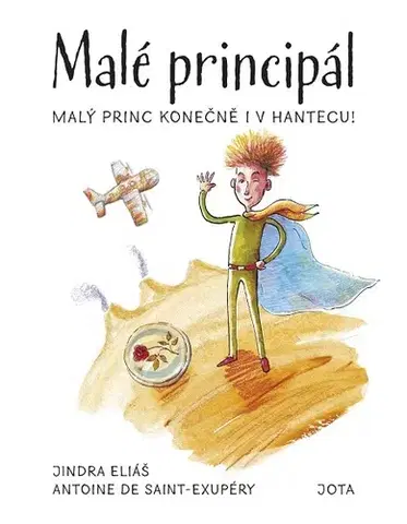Rozprávky Malé principál - Jindra Eliáš,Antoine de Saint-Exupéry