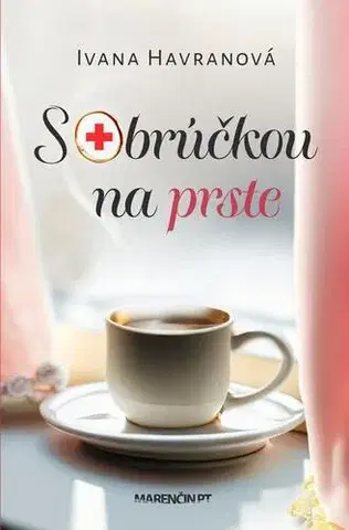 Romantická beletria S obrúčkou na prste - Ivana Havranová