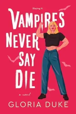 Sci-fi a fantasy Vampires Never Say Die - Gloria Duke