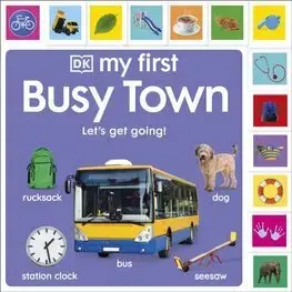 Leporelá, krabičky, puzzle knihy My First Busy Town: Lets Get Going! - Violet Peto