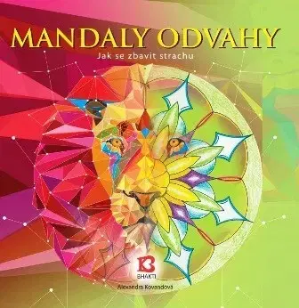 Zdravie, životný štýl - ostatné Mandaly odvahy - Alexandra Kovandová