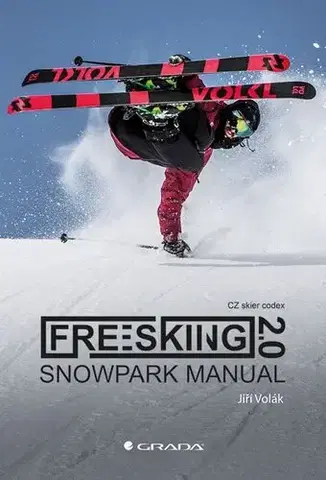 Lyžovanie Freeskiing 2.0: Snowpark manual - Jiří Volák