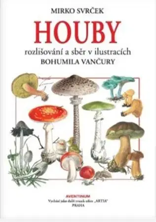 Hubárstvo Houby - Mirko Svrček