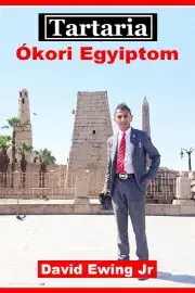 História - ostatné Tartaria - Ókori Egyiptom - Ewing David