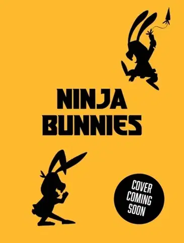 Pre deti a mládež Ninja Bunnies vs the Big Bad Fox - Jake Hopkins