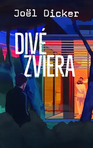 Detektívky, trilery, horory Divé zviera - Joël Dicker